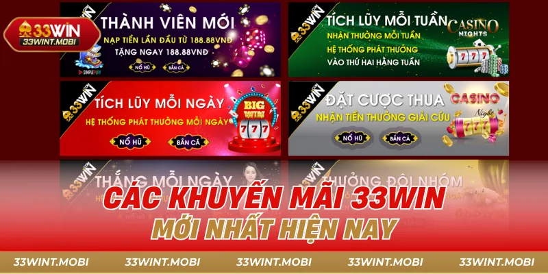 Các khuyến mãi 33win mới nhất hiện nay